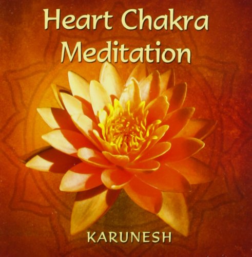 Karunesh - Heart Chakra Meditation - Zortam Music