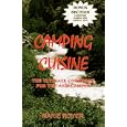 Camping Cuisine: The Ultimate Cookbook For the Avid Camper