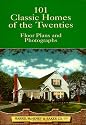 101 Classic Homes of the Twenties: Floor Plans and Photographs