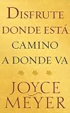 cover of Disfrute Donde Esta Camino A Donde Va / Enjoying Where You Are On The Way To Where You Are Going