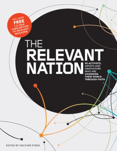Image of: The Relevant Nation: 50 Activist, Artists And Innovators Who Are Changing Their World Through Faith
