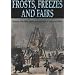 Frost, Freezes and Fairs: Chronicles of the Frozen Thames and Harsh Winters in Britain from 1000AD