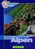 Die sch&ouml;nsten Cabrio-Routen durch die Alpen - Petra Gagel