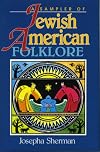 Jewish-American Folklore (American Folklore Series)