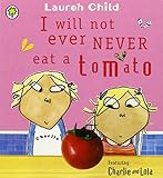I will not ever never eat a tomato