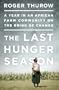 The Last Hunger Season: A Year in an African Farm Community on the Brink of Change