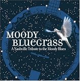 Moody Bluegrass: A Nashville Tribute to the Moody Blues