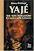 Yaje: The New Purgatory
