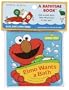 Elmo Wants a Bath (Bath Book)