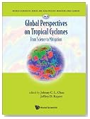Global Perspectives on Tropical Cyclones: From Science to Mitigation (World Scientific Series on Asia-Pacific Weather and Climate)