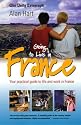 Going to Live in France: Your Practical Guide to Life and Work in France (How to)