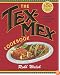 The Tex-Mex Cookbook: A History in Recipes and Photos
