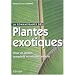 La connaissance des plantes exotiques pour les jardins temp�r�s et m�diterran�ens. Les principales esp�ces r�sistantes au gel pour recr�er une ambiance exotique