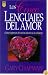 Los Cinco Lenguajes Del Amor: Como expresar devocion sincera a su conyuge (Five Love Languages, Spanish edition)