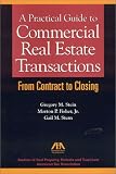 A Practical Guide to Commercial Real Estate Transactions