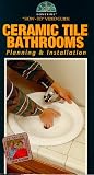 Ceramic Tile Bathrooms: Planning and Installation (Hometime How-To Videoguide)