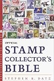 The Official Stamp Collector's Bible by Stephen Datz The Official Stamp Collector's Bible
