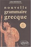 Nouvelle grammaire grecque par Bertrand