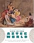Handbook to Life in the Aztec World (Handbook to Life)