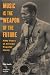 Book Music Is the Weapon of the Future: Fifty Years of African Popular Music