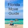 Florida Move Guide: The Unofficial Moving To Flori&hellip by Ron Stack