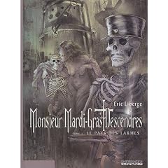 Monsieur Mardi-Gras Descendres, Tome 3 : Le Pays des larmes
