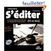 S'�diter : Le seul ouvrage qui vous dit tout sur l'�dition et l'auto-�dition (PC et Mac)