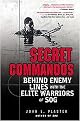 Secret Commandos (Behind Enemy Lines with the Elite Warriors of Sog) (Reprint) (Paperback)