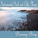 Instrumental Irish & Celtic Instrumental Irish & Celtic Music - Danny Boy