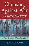 Choosing Against War: A Christian View