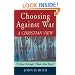 Choosing Against War: A Christian View