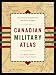 GPS Review : Canadian Military Atlas: Four Centuries of Conflict from New France to Kosovo