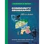Community Geography: GIS in Action Teacher's Guide