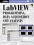 LabVIEW Programming, Data Acquisition and Analysis (Virtual Instrumentation)