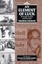 An Element of Luck: To South Arabia and Beyond