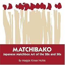 Matchibako: Japanese Matchbox Art Of The 20s & 30s