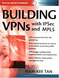 Building VPNs : with IPSec and MPLS (Professional Telecom)