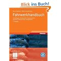 Fahrwerkhandbuch: Grundlagen, Fahrdynamik, Komponenten, Systeme, Mechatronik, Perspektiven (ATZ/MTZ-Fachbuch)