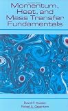 Momentum, Heat, and Mass Transfer Fundamentals