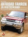 Offroad Fahren in Deutschland: Alle Fahrgel&auml;nde in Deutschland und den angrenzenden L&auml;ndern