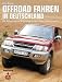 Offroad Fahren in Deutschland: Alle Fahrgelände in Deutschland und den angrenzenden Ländern