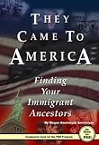 They Came To America: Finding Your Immigrant Ancestors (Chefs Magnifique)
