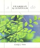 Grammar by Diagram: Understanding English Grammar Through Traditional Sentence Diagramming