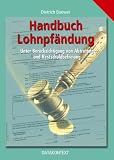 Handbuch der Lohnpfändung. Unter Berücksichtigung von Abtretung und Restschuldbefreiung