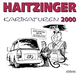 Karikaturen 2000. Eine Auswahl von Ver�ffentlichungen aus den Jahren 1999/2000 - Horst Haitzinger