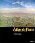 Atlas de Paris: Evolution d'un paysage urbain (French Edition)