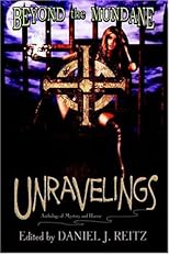 Beyond the Mundane: Unravelings