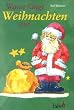 Wann f�ngt Weihnachten an?: Die sch�nsten Advents- und Weihnachtstexte