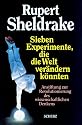 Sieben Experimente, die die Welt verändern könnten