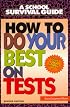 How to Do Your Best on Tests (School Survival Guide)